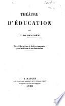 Theatre d'education recueil des pieces de theatre composees pour les eleves de son institution par P. Is Boubee