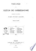 Théâtre de Alexis de Comberousse précédé d'une notice par Jules Janin