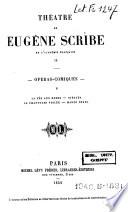 Théatre de Eugène Scribe: Opéras-comiques