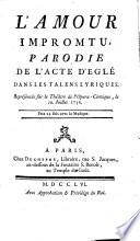 Theatre De M. Favart, Ou Recueil Des Comédies, Parodies & Opera-Comiques quìl a donnés jusqu'à ce jour (etc.)