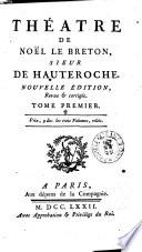 Theatre de Noel Le Breton, sieur de Hauteroche