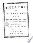 Théatre de P. Corneille, avec des commentaires, et autres morceaux intéressans. Tome premier [-huitieme]