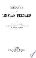 Théatre de Tristan Bernard ...