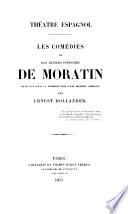 Théàtre Espagnol. Les comédies de Don L. F. de M., traduites ... par E. Hollander