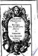Theatre François Ou Recueil Des Meilleures Pieces de Theatre des anciens Auteurs
