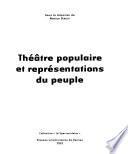 Théâtre populaire et représentations du peuple