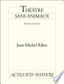 Théâtre sans animaux
