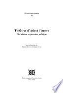 Théâtres d'Asie à l'oeuvre