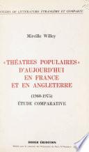 Théâtres populaires d'aujourd'hui en France et en Angleterre