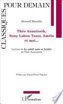 Théo Ananissoh, Sony Labou Tansi, Améla et moi...
