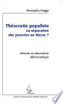 Théocratie populiste ou séparation des pouvoirs au Maroc?