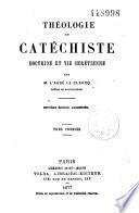 Théologie du catéchiste, doctrine et vie chrétienne