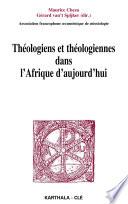 Théologiens et théologiennes dans l'Afrique d'aujourd'hui