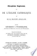 Theophilus anglicanus, ou de l'Église catholique et de sa branche anglicane ... Traduit ... et édité avec une introduction par ... Frédéric Godfray