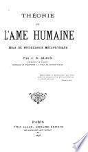 Théorie de l'âme humaine, essai de psychologie métaphysique ...
