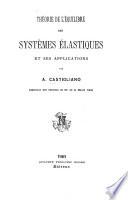 Théorie de l'équilibre des systèmes élastiques et ses applications