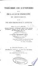 Théorie de l'univers, ou, De la cause primitive du mouvement et de ses principaux effets
