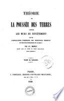 Théorie de la poussée des terres contre les murs de revêtement, suivie d'applications numériques des principales formules au calcul des dimensions de ces murs par J.-P. Delprat, major dans le corps du génie hollandais