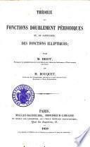 Théorie des fonctions doublement périodiques et, en particulier, des fonctions elliptiques