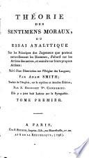 Théorie des sentiments moraux ou Essai analytique sur les principes des jugemens que portent naturellement les hommes, d'abord sur les actions des autres, et ensuite sur leurs propres actions, suivi d'une dissertation sur l'origine des langues