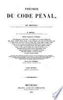 Théorie du Code pénal par Ad. Chauveau et F. Hélie