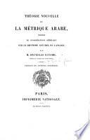 Théorie nouvelle de la métrique arabe