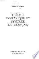 Théorie syntaxique et syntaxe du français