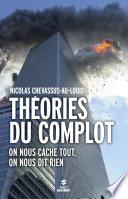 Théories du complot, on nous cache tout, on nous dit rien