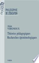 Théories pédagogiques, recherches épistémologiques