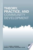 Theory, Practice, and Community Development