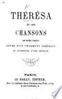 Thérèse et ses Chansons. Deuxième édition, ornée d'un charmant portrait, etc
