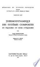 Thermodynamique des systèmes composites en équilibre ou hors d'équilibre