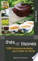 Thés et tisanes - 1000 boissons-remèdes pour rester en forme