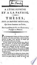 Thèses sur la matière médicale qui seront soutenues aux Écoles sous la présidence du Cit. De Roussel