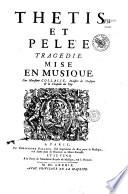 Thétis et Pelée, tragédie mise en musique, par Monsieur Collasse...[avec des airs de Campra et Batistin, paroles de Fontenelle]