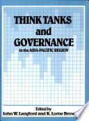 Think Tanks and Governance in the Asia-Pacific Region