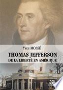 Thomas Jefferson - De la liberté en Amérique