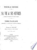 Thomas, Moore, sa vie & ses oeuvres