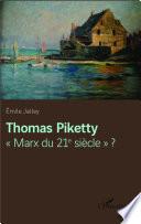 Thomas Piketty Marx du 21e siècle ?