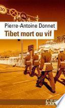 Tibet mort ou vif
