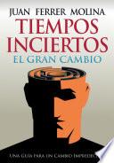Livre TIEMPOS INCIERTOS -" El Gran Cambio"