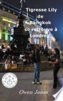 Tigresse Lily de Bangkok se retrouve à Londres