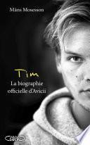 Tim - La biographie officielle d'Avicii