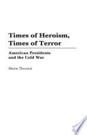 Times of Heroism, Times of Terror