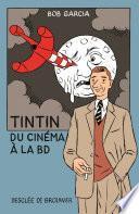 Tintin, du cinéma à la BD