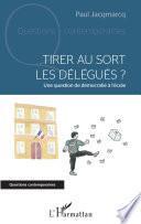 Tirer au sort les délégués ?