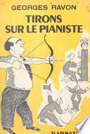 Tirons sur le pianiste