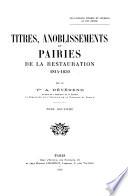 Titres, anoblissements et pairies de la restauration 1814-1830
