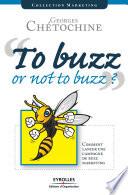 To Buzz or Not to Buzz ?