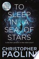To Sleep in a Sea of Stars